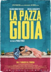 Как чокнутые (2016) La pazza gioia