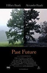 Прошлое и будущее (2022) / Past Future