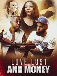 Любовь, Похоть и Деньги (2020) Love Lust and Money