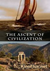Расцвет древних цивилизаций (2014) The Ascent of Civilisation