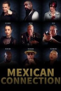 Мексиканский родственник (2023) / Mexican Connection