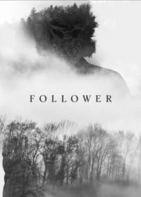 Фолловер (2022) Follower