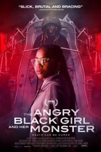 Сердитая чёрная девушка и её монстр / The Angry Black Girl and Her Monster (2023)