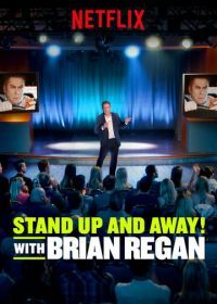 Вставай и вали! с Брайаном Риганом (2018) Standup and Away! with Brian Regan