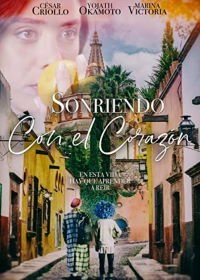 Запах Гуанахуато (2019) Sonriendo Con El Corazón