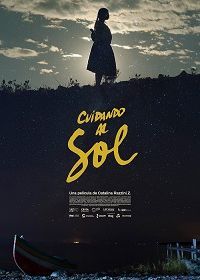 Заботясь о солнце (2021) Cuidando al Sol