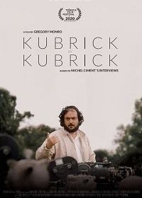 Кубрик о Кубрике (2020) Kubrick by Kubrick