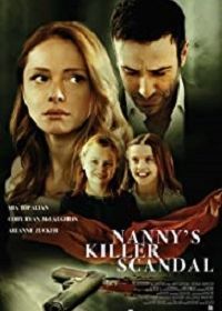 Убивая нянь (2020) The Nanny Murders / Nanny's Killer Scandal / Nanny Danger