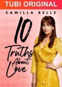 Десять истин о любви (2022) 10 Truths About Love