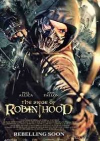 Осада Робина Гуда (2022) The Siege of Robin Hood