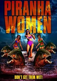 Женщины-пираньи (2022) Piranha Women