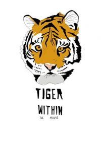 Тигр внутри (2020) Tiger Within