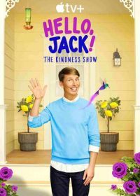 Привет, Джек! (2021) Hello, Jack! The Kindness Show