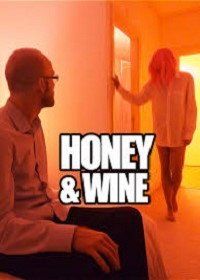 Мёд и вино (2020) Honey and Wine
