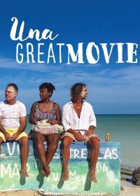 Отличный фильм (2019) Una Great Movie