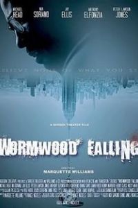 Падение звезды Полынь / Wormwood Falling (2023)