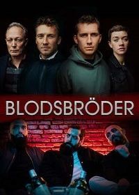 Братья по крови (2020) Blodsbröder / Grow