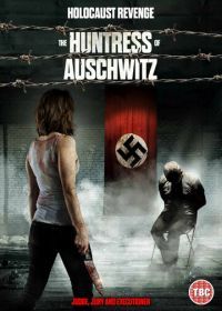 Охотница из Освенцима (2022) The Huntress of Auschwitz