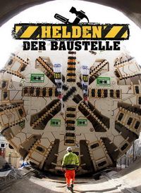 Как строится Германия (2019) Helden der Baustelle / Building Germany