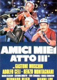 Мои друзья, часть 3 (1985) Amici miei - Atto III°
