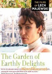 Сад земных наслаждений (2004) The Garden of Earthly Delights