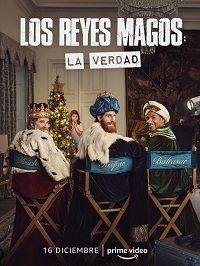 Три мудреца: Правда (2022) Los Reyes Magos: La Verdad / The Three Wise Men The Truth