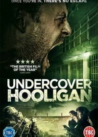 Хулиган под прикрытием (2016) Undercover Hooligan