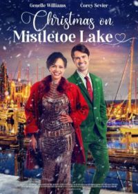 Рождество на Озере Омелы (2022) Christmas on Mistletoe Lake