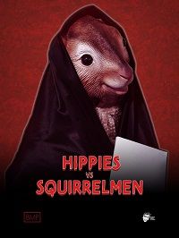 Хиппи против белок (2022) Hippies vs. Squirrelmen