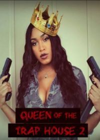 Королева наркопритона 2: Захват трона. (2022) Queen of the Trap House 2: Taking the Throne