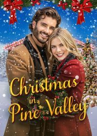 Рождество в Пайн Вэлли (2022) Christmas in Pine Valley