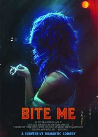 Укуси меня (2019) Bite Me