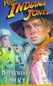 Приключения молодого Индианы Джонса: Голливудские капризы (1994) The Adventures of Young Indiana Jones: Hollywood Follies