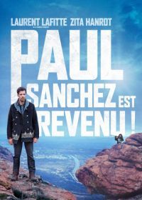 Пол Санчес вернулся! (2018) Paul Sanchez est revenu!