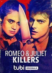 Ромео и Джульетта: Убийственная парочка (2022) Romeo and Juliet Killers