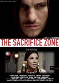 Жертвенная зона: Активист (2022) The Sacrifice Zone (The Activist)
