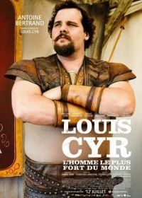 Луи Сир (2013) Louis Cyr