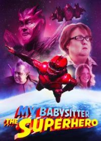 Моя няня - супергерой (2022) My Babysitter the Super Hero