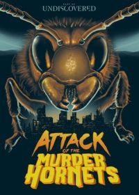 Нападение шершней-убийц (2021) Attack of the Murder Hornets