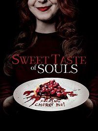 Сладкие души (2019) Sweet Taste of Souls