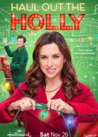 Устроим Рождество (2022) Haul out the Holly