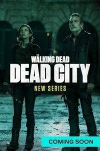 Ходячие мертвецы: Мертвый город / The Walking Dead: Dead City (2023)
