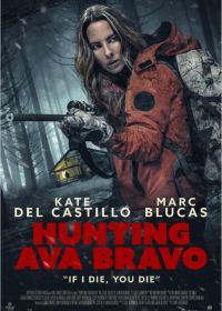 Охота на Еву Браво (2022) Hunting Ava Bravo