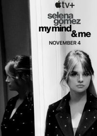 Селена Гомес: Мой разум и я (2022) Selena Gomez: My Mind & Me