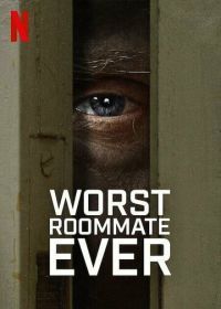 Кошмарный квартирант (2022) Worst Roommate Ever