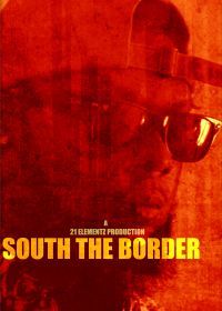 За южной границей (2022) South the Border