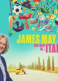 Джеймс Мэй: Наш человек в Италии (2022) James May: Our Man in Italy