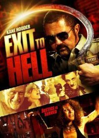 Выход в ад (2013) Exit to Hell