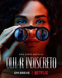 Нескромный наблюдатель (2023) Olhar Indiscreto / Lady Voyeur