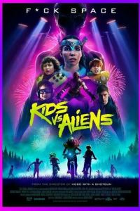 Детки против пришельцев / Kids vs. Aliens (2022)